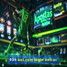 939 bet.com login entrar